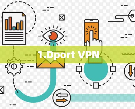 1.Dport VPN